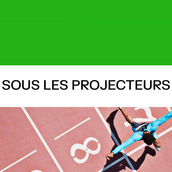 Sous les projecteurs